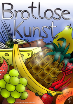 BROTLOSE KUNST - Hier sieht man einmal die computergrafisch nachgebesserte Version meines Originals "Brotlose Kunst". Welches macht sich besser ?? - Die nachbearbeitete Version werde ich auch in Zukunft als Postkartenformat oder als Sticker vorsehen.